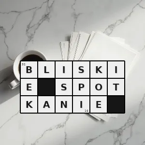 Hasło krzyżówkowe ironicznie nagły niespodziewany i niechciany kontakt z czymś lub kimś - bliskie spotkanie – rozwiązanie, synonimy, podpowiedzi i definicje krzyżówkowe